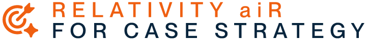 Relativity aiR for Case Strategy